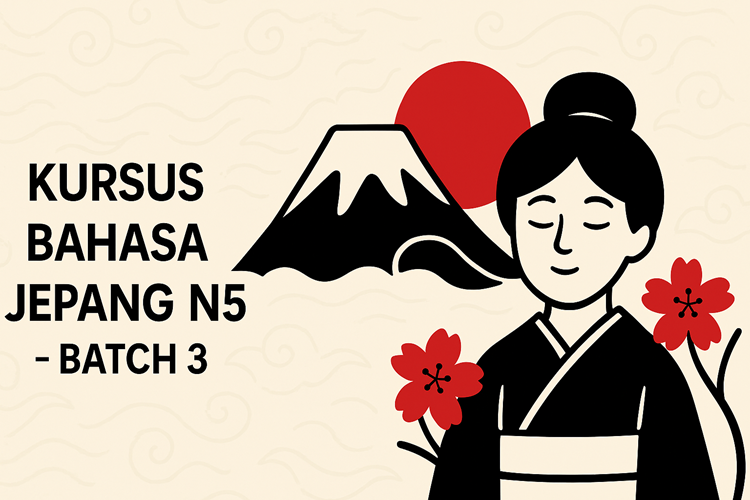 Kursus Bahasa Jepang N5 – Batch 3