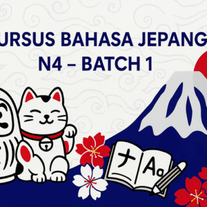 Kursus Bahasa Jepang N4 - Batch 1